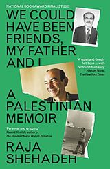 Couverture cartonnée We Could Have Been Friends, My Father and I de Raja Shehadeh