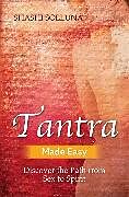 Kartonierter Einband Tantra Made Easy von Shashi Solluna