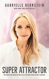 Kartonierter Einband Super Attractor von Gabrielle Bernstein