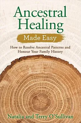 ePUB Ancestral Healing Made Easy von Natalia O'Sullivan, Terry O'Sullivan