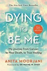 Kartonierter Einband Dying to Be Me von Moorjani Anita