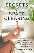 Couverture cartonnée Secrets of Space Clearing de Denise Linn