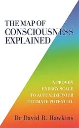 Broschiert The Map of Consciousness Explained von David R Hawkins