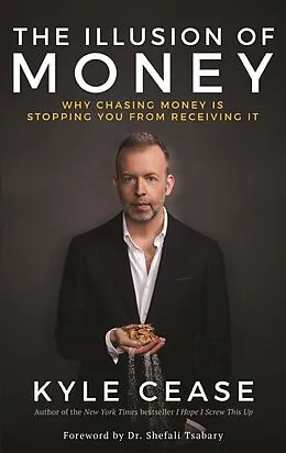 E-Book (epub) The Illusion of Money von Kyle Cease