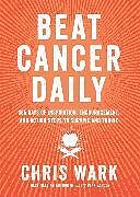 Couverture cartonnée Beat Cancer Daily de Chris Wark