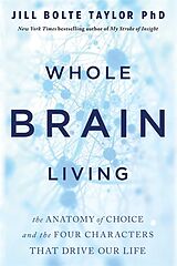 Couverture cartonnée Whole Brain Living de Jill Bolte Taylor