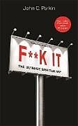 Couverture cartonnée F**k It (Revised and Updated Edition) de John Parkin