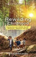 E-Book (epub) Rewilding Childhood von Mike Fairclough