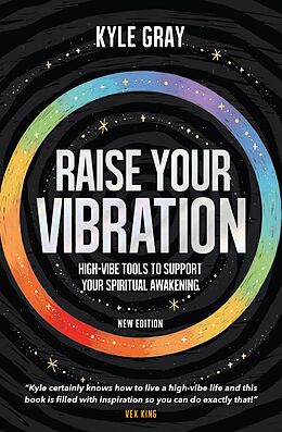 E-Book (epub) Raise Your Vibration (New Edition) von Kyle Gray