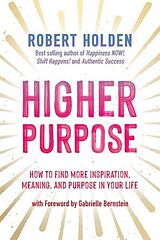 Couverture cartonnée Higher Purpose de Robert Holden