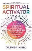 Kartonierter Einband Spiritual Activator von Oliver Nino