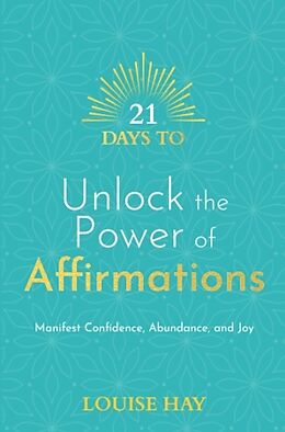 Couverture cartonnée 21 Days to Unlock the Power of Affirmations de Louise Hay