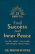 Kartonierter Einband 21 Days to Find Success and Inner Peace von Wayne Dyer