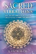 Couverture cartonnée Sacred Vibrations de Jeralyn Glass