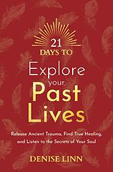 eBook (epub) 21 Days to Explore Your Past Lives de Denise Linn