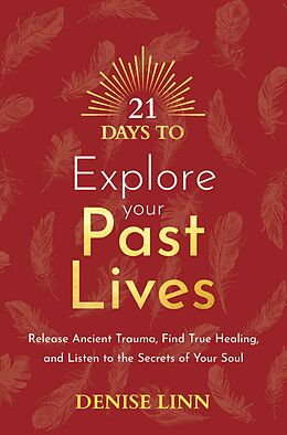 eBook (epub) 21 Days to Explore Your Past Lives de Denise Linn