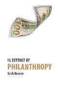Kartonierter Einband In Defence of Philanthropy von Dr Beth (University of Kent) Breeze
