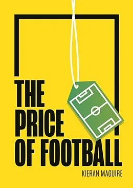E-Book (pdf) The Price of Football von Kieran Maguire