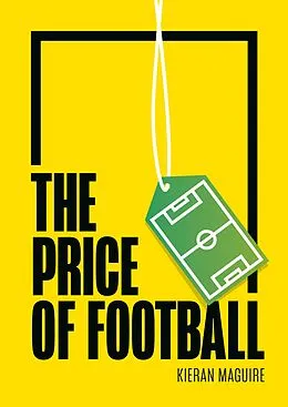 E-Book (epub) The Price of Football von Kieran Maguire