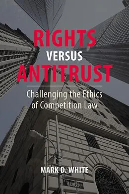 E-Book (epub) Rights versus Antitrust von Mark D. White