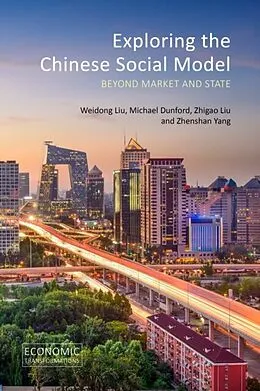 E-Book (pdf) Exploring the Chinese Social Model von Weidong Liu, Michael Dunford, Zhigao Liu