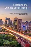 E-Book (epub) Exploring the Chinese Social Model von Weidong Liu, Michael Dunford, Zhigao Liu