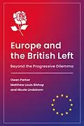 E-Book (epub) Europe and the British Left von Owen Parker, Matthew Louis Bishop, Nicole Lindstrom
