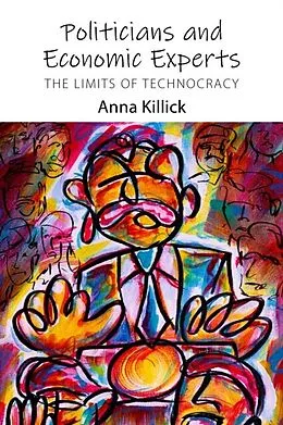 E-Book (pdf) Politicians and Economic Experts von Anna Killick