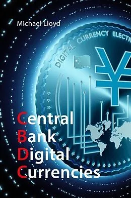 E-Book (pdf) Central Bank Digital Currencies von Michael Lloyd