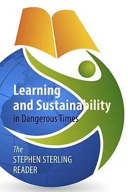 E-Book (epub) Learning and Sustainability in Dangerous Times von Stephen Sterling