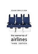 Livre Relié The Economics of Airlines de Volodymyr Bilotkach