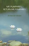 E-Book (epub) Mr. Pumphrey, Return Mr. Pumphrey von Amber de Hebdan