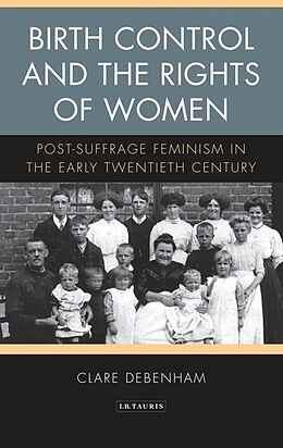 Kartonierter Einband Birth Control and the Rights of Women von Clare Debenham