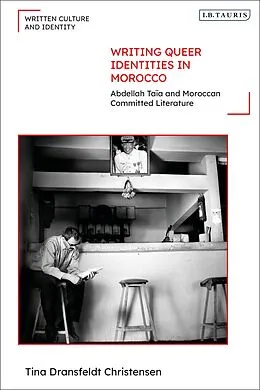E-Book (epub) Writing Queer Identities in Morocco von Tina Dransfeldt Christensen