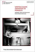 E-Book (pdf) Writing Queer Identities in Morocco von Tina Dransfeldt Christensen