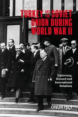 E-Book (epub) Turkey and the Soviet Union During World War II von Onur Isci