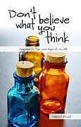 Don't Believe What You Think