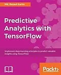 E-Book (epub) Predictive Analytics with TensorFlow von Md. Rezaul Karim