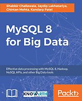 eBook (epub) MySQL 8 for Big Data de Shabbir Challawala, Jaydip Lakhatariya, Chintan Mehta