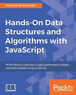 ePUB Hands-On Data Structures and Algorithms with JavaScript von Kashyap Mukkamala