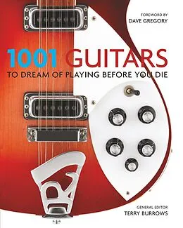 E-Book (epub) 1001 Guitars to Dream of Playing Before You Die von Terry Burrows