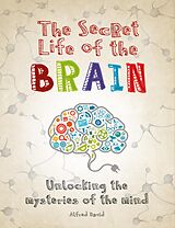 eBook (epub) Secret Life of the Brain de Alfred David