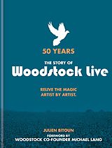 eBook (epub) 50 Years: The Story of Woodstock Live de Julien Bitoun