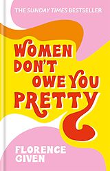 E-Book (epub) Women Don't Owe You Pretty von Florence Given