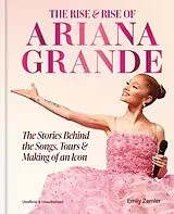 Fester Einband The Rise and Rise of Ariana Grande von Emily Zemler