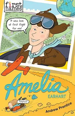 E-Book (epub) First Names: Amelia (Earhart) von Andrew Prentice
