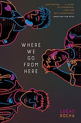 eBook (epub) Where We Go From Here de Lucas Rocha