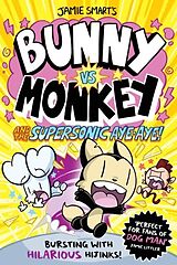 Couverture cartonnée Bunny vs. Monkey and the Supersonic Aye-aye de Jamie Smart