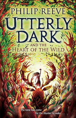 eBook (epub) Utterly Dark and the Heart of the Wild de Philip Reeve