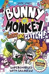 Kartonierter Einband Bunny vs Monkey: The Great Big Glitch von Jamie Smart